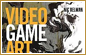 Videospiele - Klassifizierung als Kunstobjekte